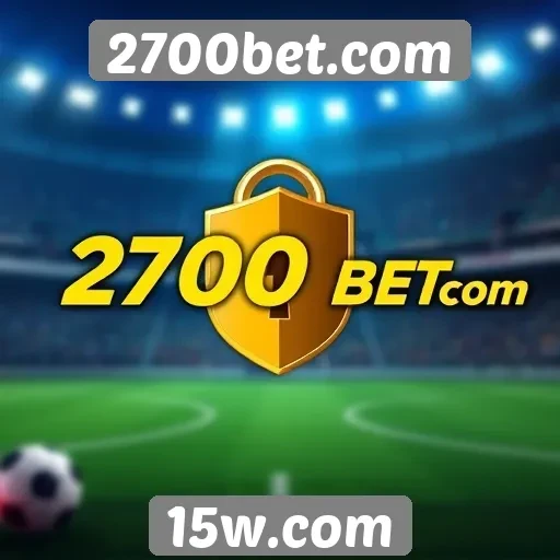 Plataforma 2700bet.com se destaca pela segurança